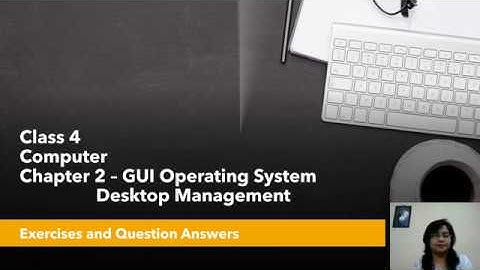 CLASS -4 COMPUTER CHAPTER 2 - PART 3 Exercises and Question /Answer