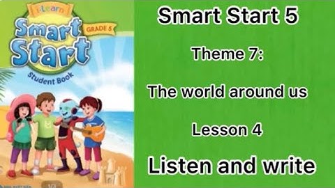 Smart Start 5: theme 7. Lesson 4. Listen and write.