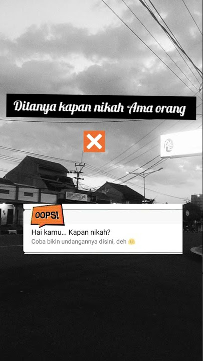 STORY WA 30 DETIK TERBARU | KAPAN NIKAH ?? |#shorts #story #shortvideo