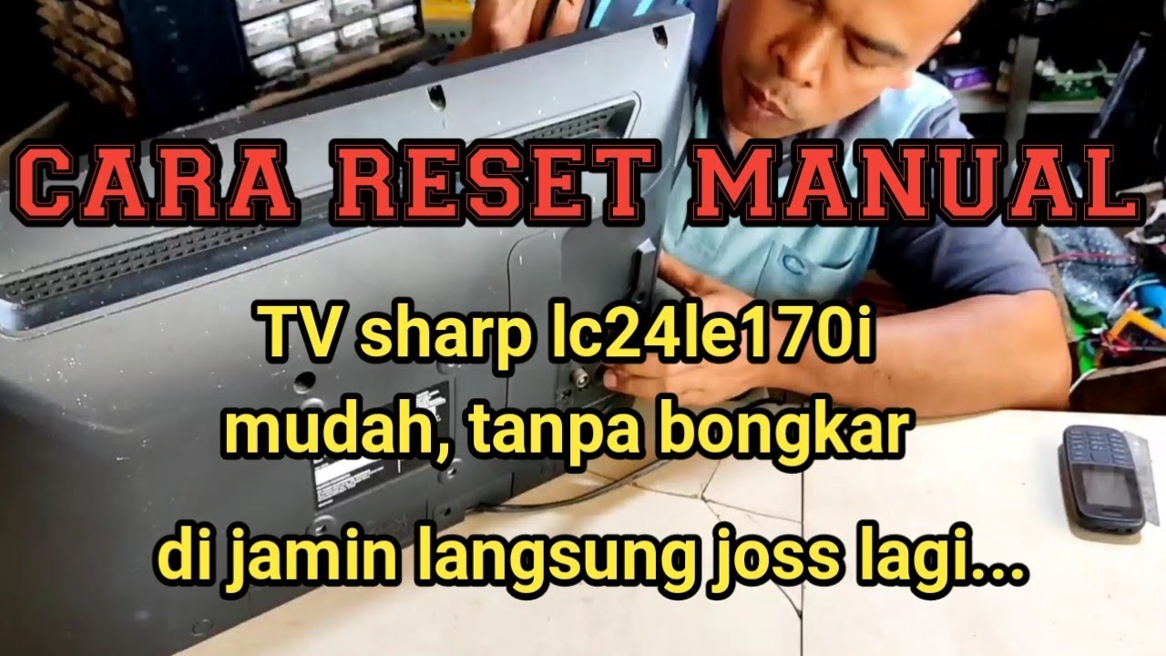 cara reset manual TV led Sharp aquos lc24le170i
