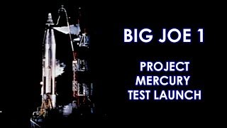 BIG JOE 1 - First Mercury-Atlas Launch (1959/9/9)