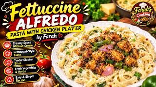 Fettuccine Alfredo Pasta with Chicken Plater By Farah | White Sauce Without Cream | Farah's cooking