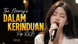 🎶 DALAM KERINDUAN - The Mercy's | Pop R&B Indonesia (Cover by Ngulik Lagu)
