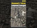 Iran Israel War Satellite Images Show Damage To Khamenei S Tehran Compound After Strikes Iran War Iran Israel War Satellite Images Show Damage To Khamenei S Tehran Compound After Strikes Iran War