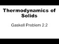 Thermodynamics: Gaskell Problem 2.2