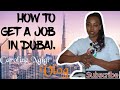 HOW TO GET A JOB IN DUBAI 2022 l FROM KENYA OR OTHER COUNTRY l CAROLINE NGIGI VLOG #dubai #uae #job