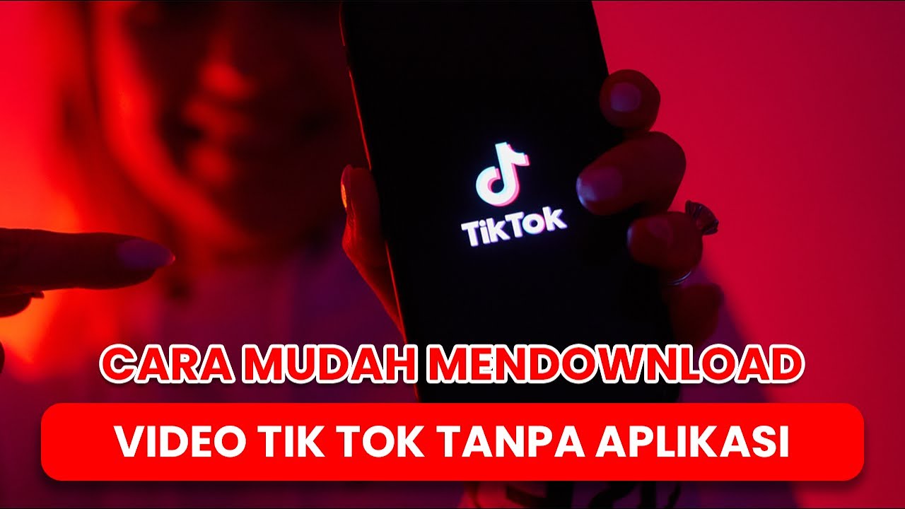 CARA MUDAH MENDOWNLOAD VIDEO TIK TOK TANPA APLIKASI YouTube