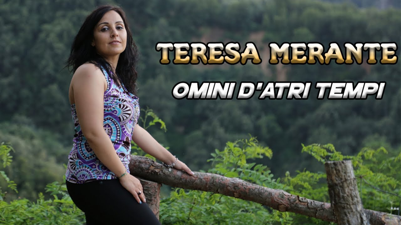 Teresa Merante - Omini d'atri tempi - Videoclip Ufficiale 2018