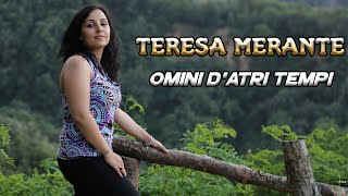 Video thumbnail of "Teresa Merante - Omini d'atri tempi - Videoclip Ufficiale 2018"