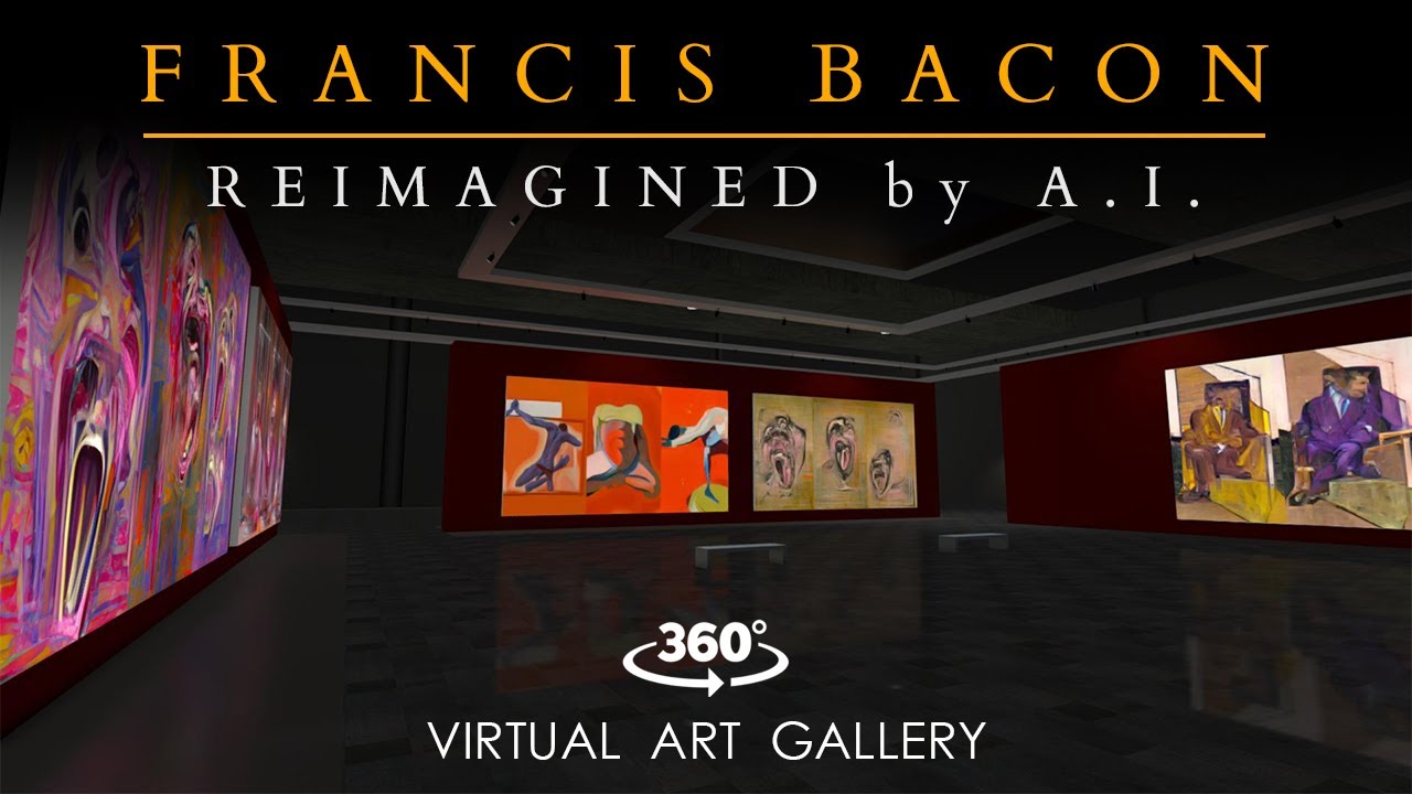 Francis Bacon Reimagined by A.I. / 360 Art Gallery