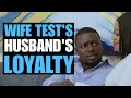 WIFE TESTS HUSBAND