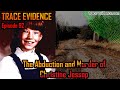 The Abduction and Murder of Christine Jessop - Trace Evidence #92