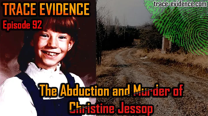 The Abduction and Murder of Christine Jessop - Tra...