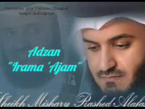 Adzan irama ajam/jiharkah _ syaikh mishari rasyid