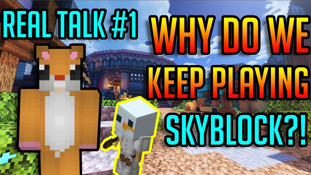 Our Hypixel Skyblock Addiction Explained? Maybe. | Hypixel Skyblock Discussion