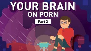 Part 3: The Reward Circuit | Your Brain on Porn | Animated Series