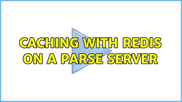 Caching with Redis on a Parse Server