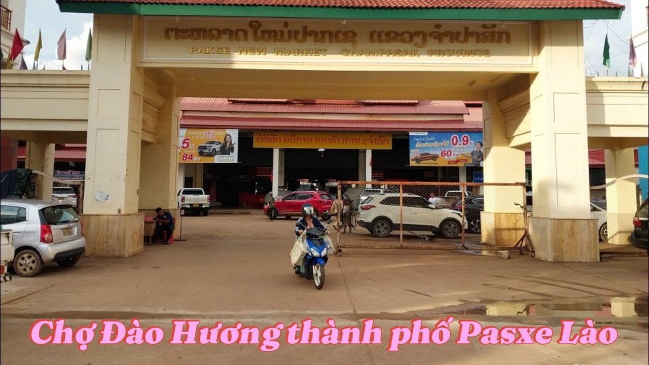 Chợ Đào Hương Thành phố Pasxe Lào 🇱🇦