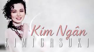 Miniatura del video "Ca sĩ Kim Ngân - Kimigasuki"