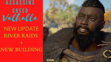 Assassins Creed Valhalla NEW Update River Raids + New Building! Quest Walkthrough