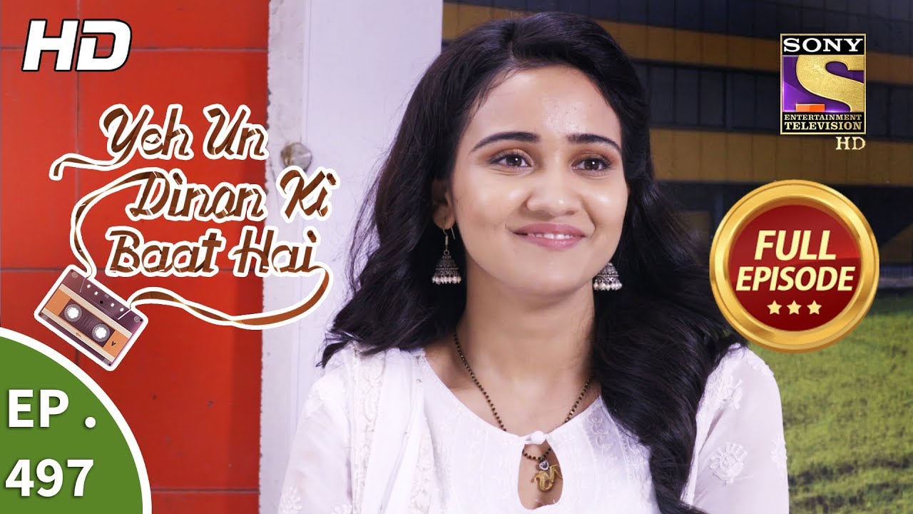 Yeh Un Dinon Ki Baat Hai   Ep 497   Full Episode   16th August 2019