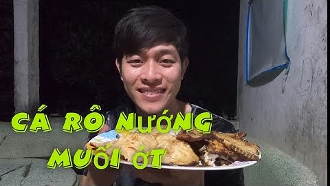 Cá rô nướng muối ớt.