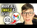 How To Mark All Emails As Read In Gmail At Once - Full Guide