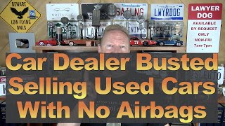Dealer Busted Selling Cars w/No Airbags