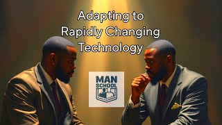 Adapting to Rapidly Changing Technology