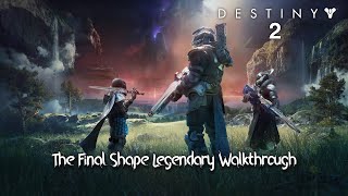 The Final Shape Legendary Campaign FULL PLAYTHROUGH