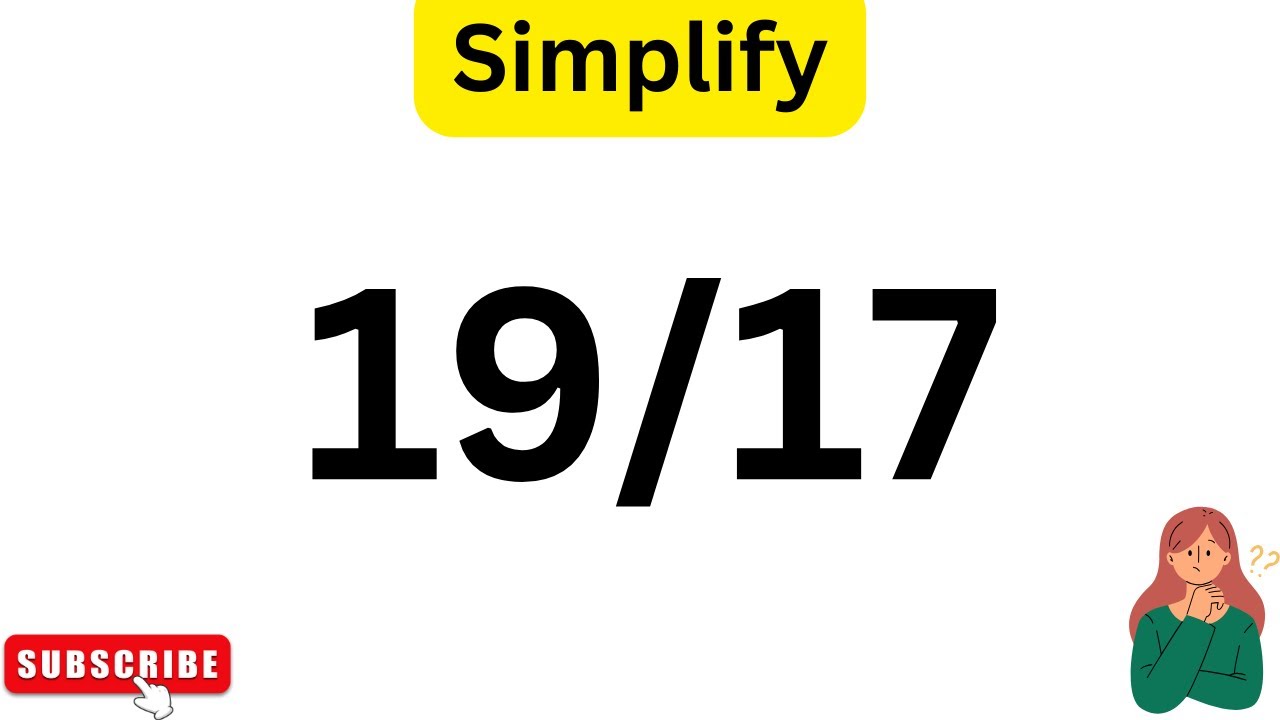How To Simplify The Fraction 19/17(and as a mixed Fraction)