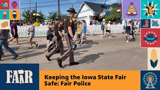 Keeping the Iowa State Fair Safe: Fair Police – Fair 2025