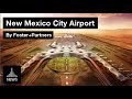 New International Airport for Mexico City - NAICM