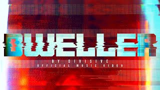 Divisive - Dweller (Music Video)