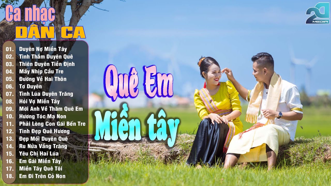 Về Quê Em - Dân Ca Miền Tây , Nhạc Trữ Tình Quê Hương Chọn Lọc, Ca Nhạc Dân Ca Miền Tây