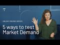 How to test Market Demand for your Online Course - #OnlineCourseSeries