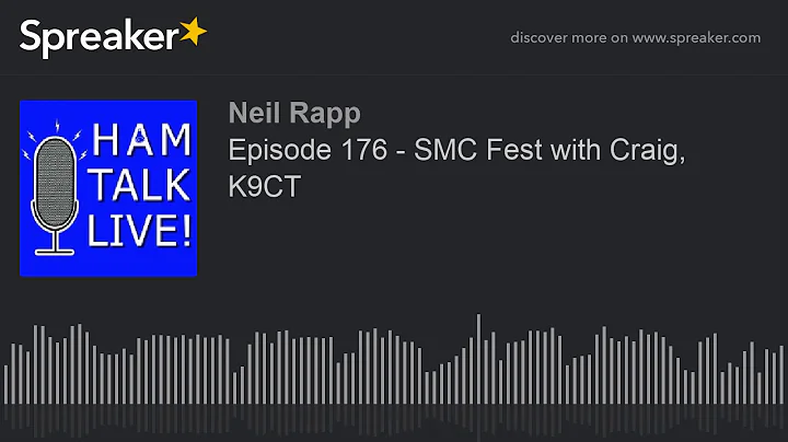 Episode 176 - SMC Fest with Craig, K9CT