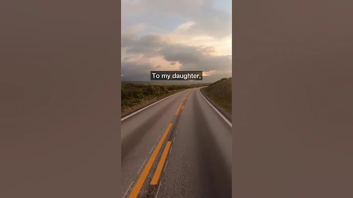 To my daughter, I love you