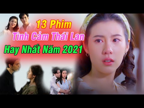 #1 13 Phim Tình Cảm Thái Lan Mới Nhất Hot Nhất Năm 2021 Bạn Không Nên Bỏ Lỡ Mới Nhất