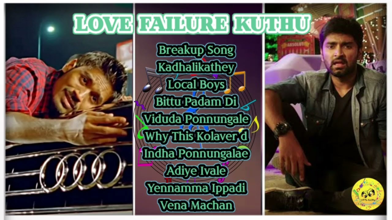 Love Failure Kuthu Songs Love Failure Songs Jukebox VPS Editz REUPLOAD