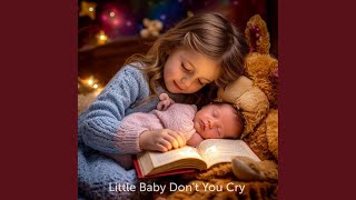 Little Baby Don't You Cry - Slumberplay