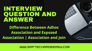 Difference Between Adhoc Association and Exposed Association | Association and Join