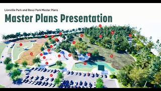 Information Rossi and Lionville Parks Master Plan Presentation Guide