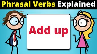"Add up" Phrasal Verb Explained in 1 Minute Simple English