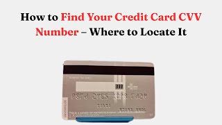 How to Find Your Credit Card CVV Number – Where to Locate It