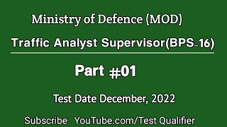 Traffic Analyst Supervisor BPS-16 #MOD Solved Part #01 December, 2022 #testqualifier