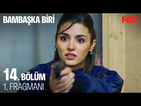 Bambaşka Biri 14. Bölüm 1. Fragmanı