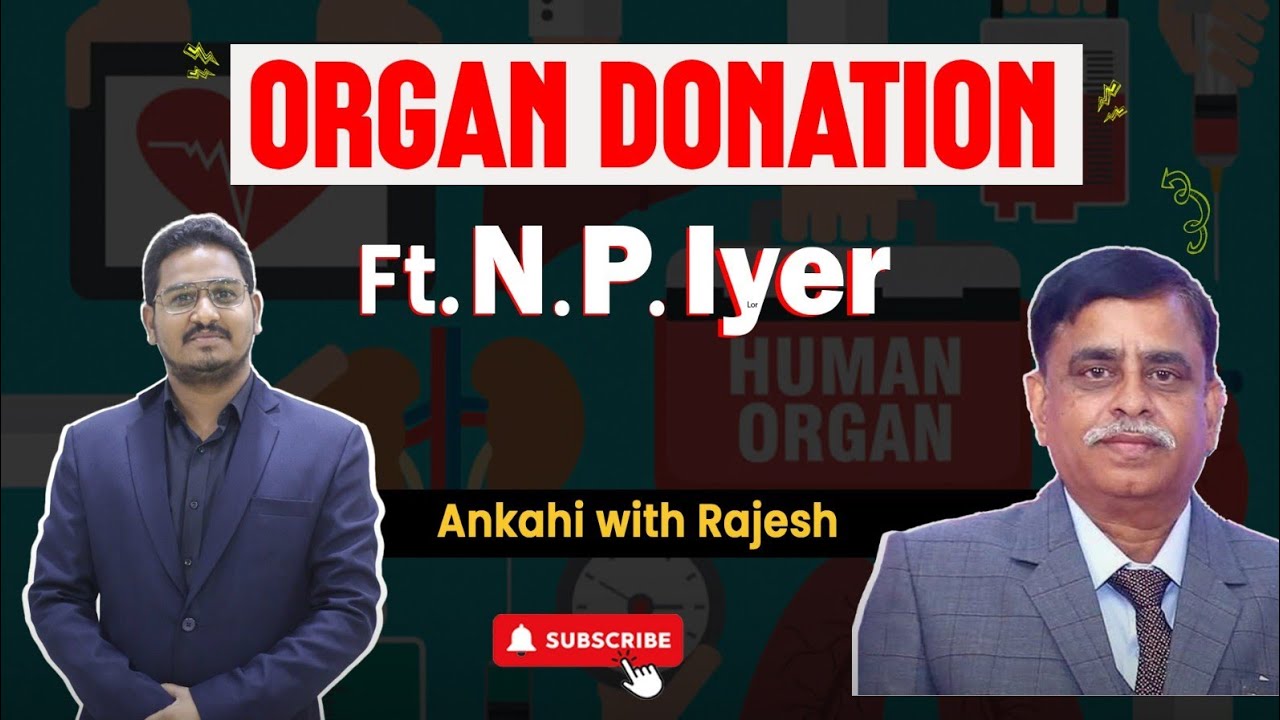 Organ Donation Awareness/Ep.20/ NP Iyer/