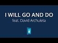 I Will Go and Do (2020 Youth Theme Song) – 2020 Youth Album feat. David Archuleta
