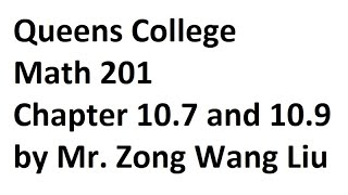 Queens College Math 201 Lesson for Thursday, July 9 (Chapter 10.7 and 10.9)